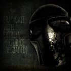 SERAPHIM SYSTEM Eradicate With Extreme Prejudice [Reloaded] album cover
